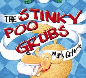 Stinky Poo Grubs by Mark Guthrie