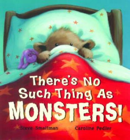 There's No Such Thing as Monsters! by Steve Smallman