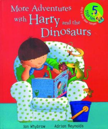 More Adventures with Harry and the Dinosaurs by Ian Whybrow