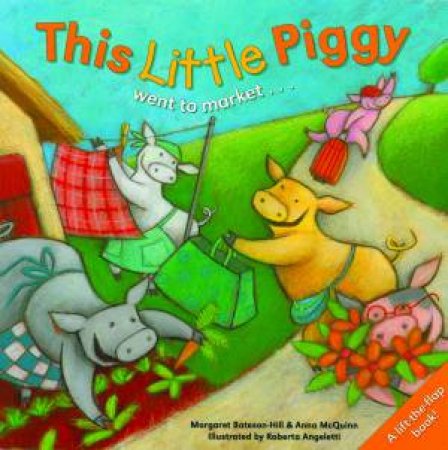 This Little Piggy Went to Market... by Margare Bateson-Hall & Anna McQuinn