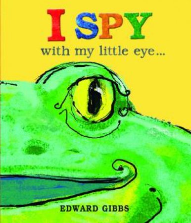 I Spy With My Little Eye by Edward Gibbs