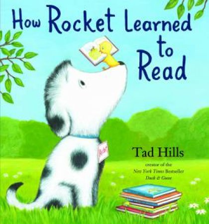 How Rocket Learned to Read by Tad Hills