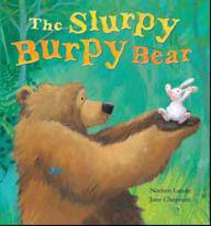 Slurpy Burpy Bear by Norbert Landa