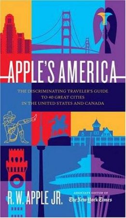 Apple's America by R W Apple