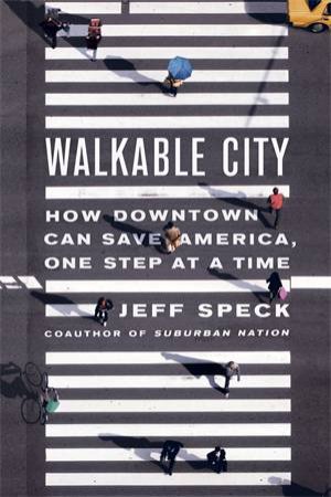 Walkable City by Jeff Speck