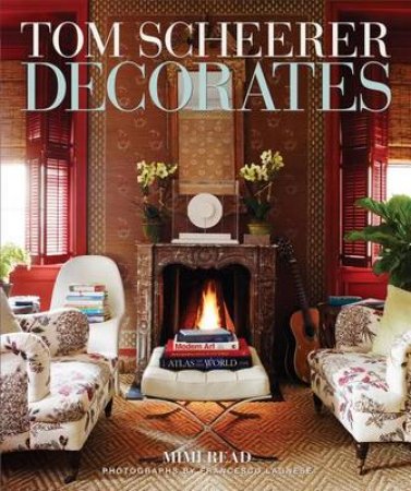 Tom Scheerer Decorates by Mimi Read