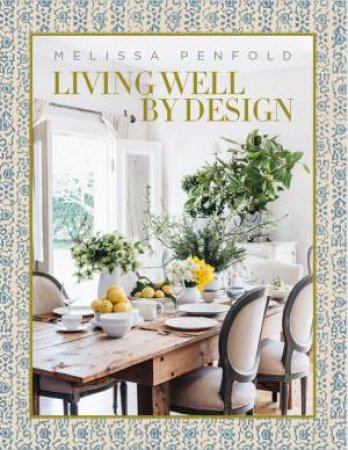 Living Well By Design by Melissa Penfold