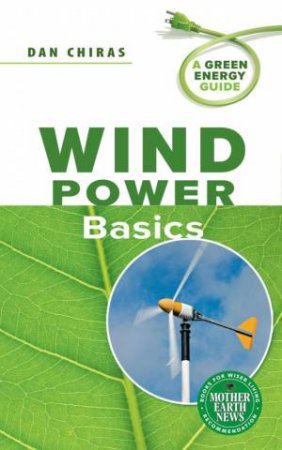 Wind Power Basics by Dan Chiras