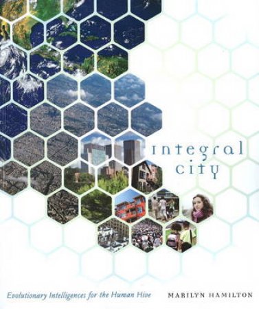 Integral City by Marilyn Hamilton