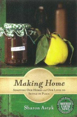 Making Home by Sharon Astyk