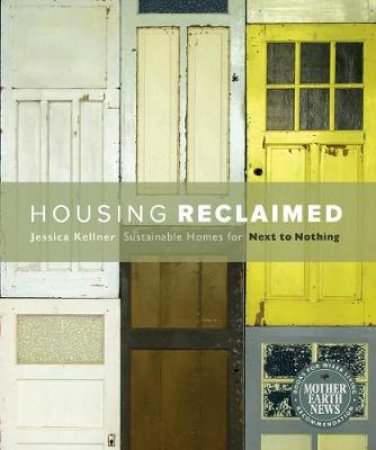 Housing Reclaimed by Jessica Kellner