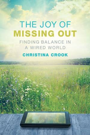 The Joy of Missing Out by Christina Crook