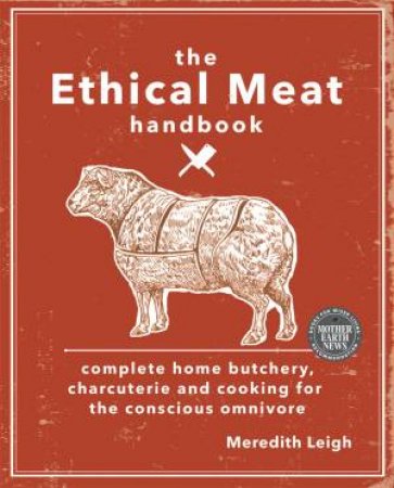 The Ethical Meat Handbook by Meredith Leigh