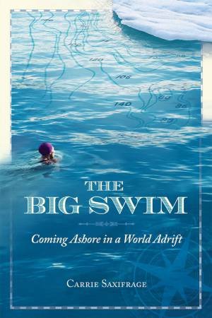 The Big Swim by Carrie Saxifrage