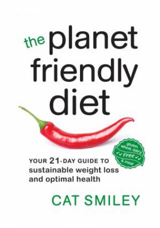 The Planet Friendly Diet by Cat Smiley