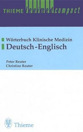 Thieme Leximed Compact Worterbuch Klinische Medizin by Peter Reuter