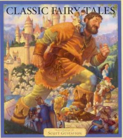 Classic Fairy Tales - Large Format by Scott Gustafson