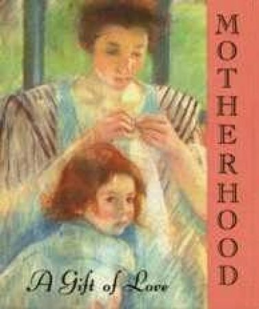 Doubleday Mini Book: Motherhood by Various