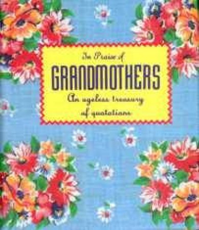 In Praise Of Grandmothers by Various