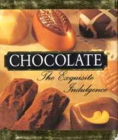 Doubleday Mini Book: Chocolate The Exquisite Indulgence by Various