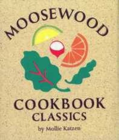 Doubleday Mini Book: Moosewood Cookbook Classics by Mollie Katzen