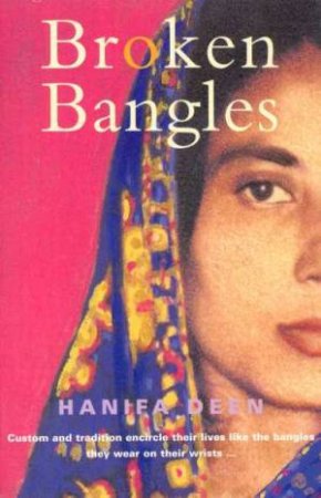 Broken Bangles by Hanifa Deen