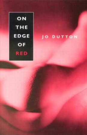 On The Edge Of Red by Jo Dutton