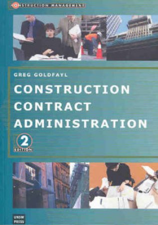 Construction Contract Administration by Greg Goldfayl