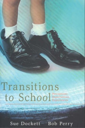 Transitions to School by Bob Perry & Sue Dockett