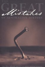 The Great Mistakes of Australian History