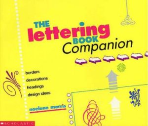 The Lettering Book Companion by Noelene Morris