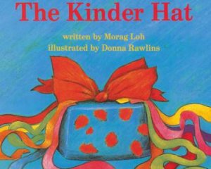 The Kinder Hat by Morag Loh