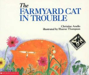 The Farmyard Cat In Trouble by Christine Anello