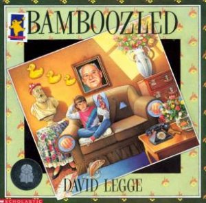 Bamboozled by David Legge