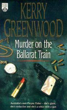 urder on the Ballarat Train by Kerry Greenwood