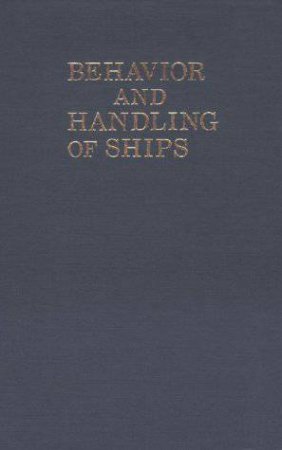 Behavior and Handling of Ships by HOOYER HENRY H.