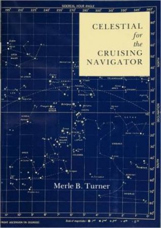 Celestial for the Cruising Navigator by TURNER MERLE B.