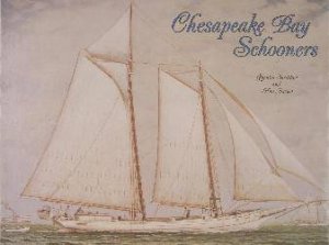 Chesapeake Bay Schooners by SNEDIKER  AND ANN JENSEN QUENTIN