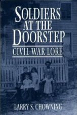 Soldiers at the Doorstep Civil War Lore