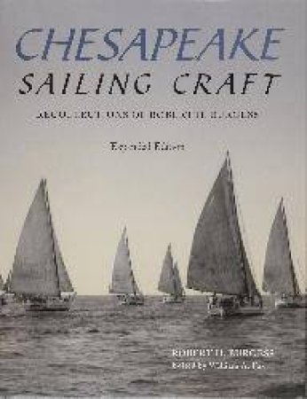 Chesapeake Sailing Craft: Recollections of Robert H. Burgess by BURGESS ROBERT H.