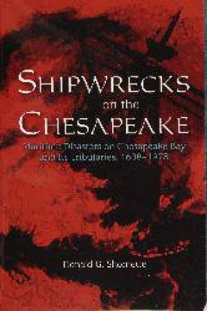 Shipwrecks on Chesapeake by SHOMETTE DONALD