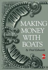 Making Money with Boats 2nd Edition