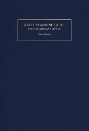 Watchstanding Guide for the Merchant Officer by MEURN ROBERT J.