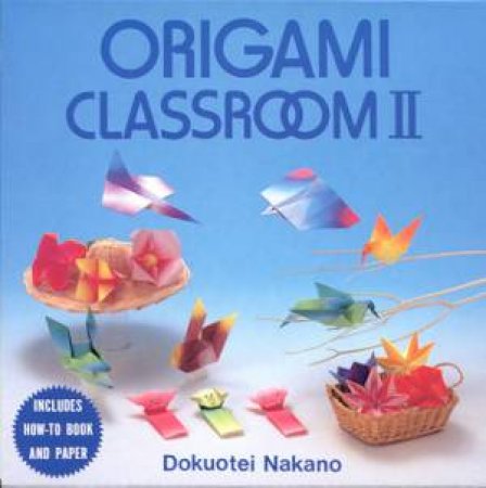 Origami Classroom 2 by Dokuotei Nakano