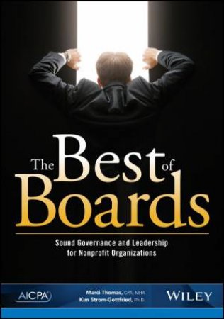 The Best Of Boards: Sound Governance And Leadership For Non-Profit Organizations by Marci S. Thomas & Kim Strom-Gottfried