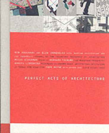 Perfect Acts Of Architecture by Kipnis Jeffrey