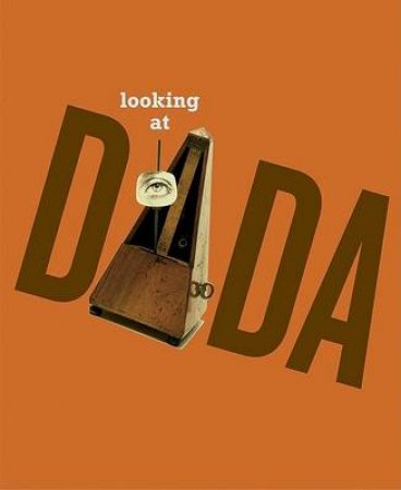 Looking At Dada by Blythe S &