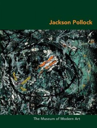 Jackson Pollock (Moma Artist Series) by Carolyn Lanchner