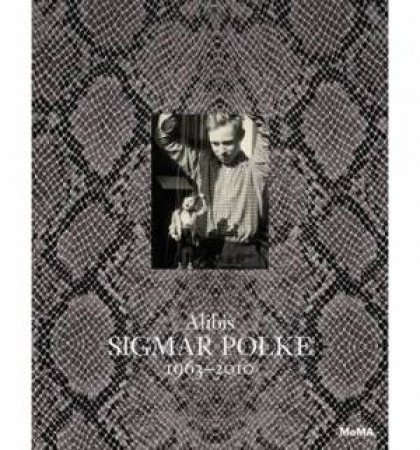 Alibis: Sigmar Polke 1963-2010 by Kathy Halbreich