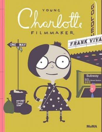 Young Charlotte: Filmmaker by Frank Viva